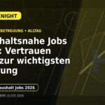 Haushaltsnahe Jobs 2026: Vertrauen wird zur wichtigsten Währung: Der Karriere-Guide für Haushalt und Babysitting